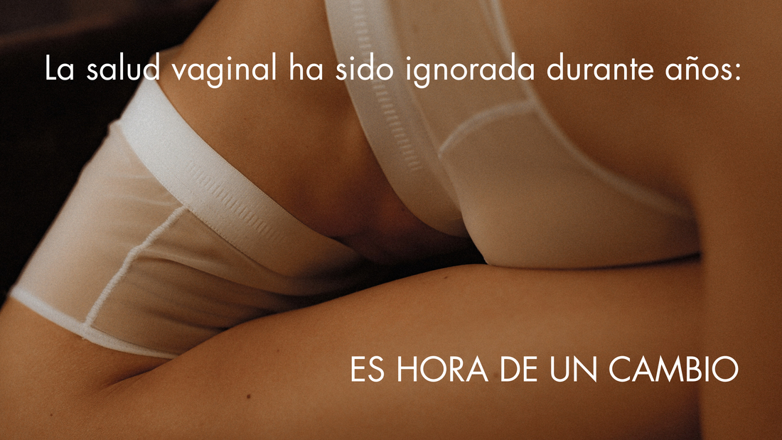 La salud vaginal ha sido ignorada durante años: es hora de un cambio